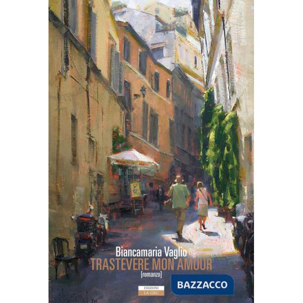 Trastevere mon amour. Nuova ediz.