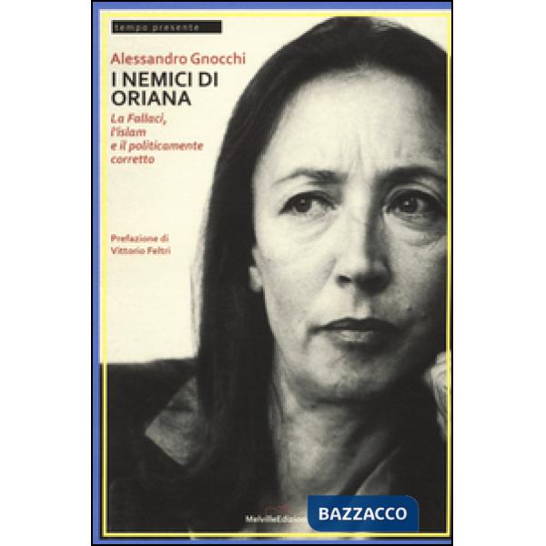 Nemici di Oriana. La Fallaci, l'islam e il politicamente corretto (I)