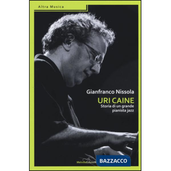 Uri Caine. Storia di un grande pianista jazz