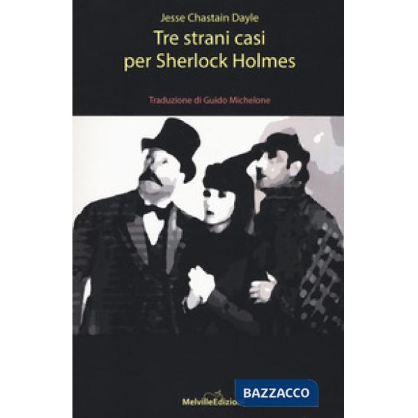 Tre casi strani per Sherlock Holmes