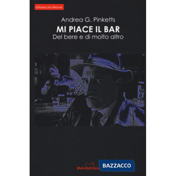 Mi piace il bar. Del bere e di molto altro