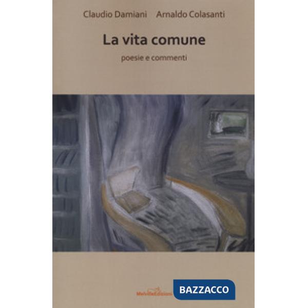 Vita comune. Poesie e commenti (La)