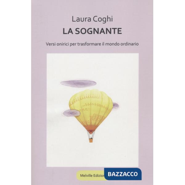 Sognante. Versi onirici per trasformare il mondo ordinario (La)