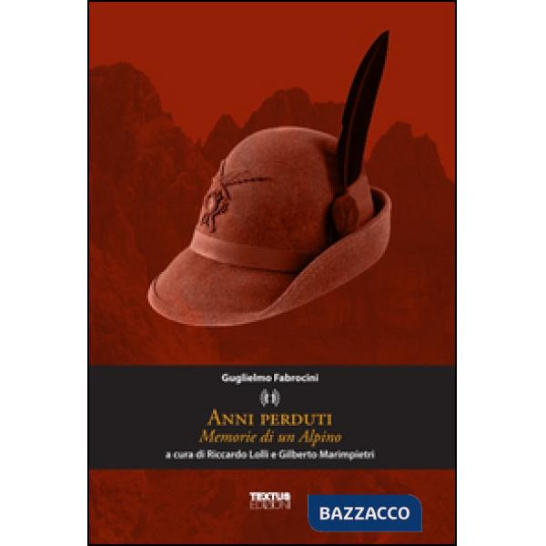 Anni perduti. Memorie di un alpino