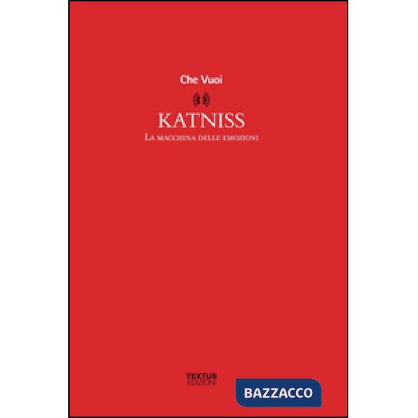 Katniss. La macchina delle emozioni