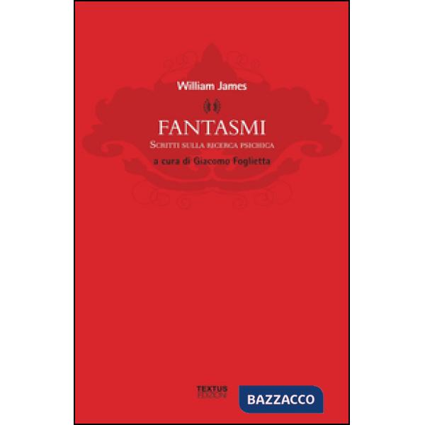 Fantasmi. Scritti sulla ricerca psichica