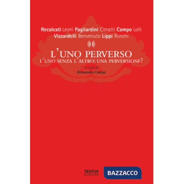 Uno perverso. L'uno senza l'altro: una perversione? (L')