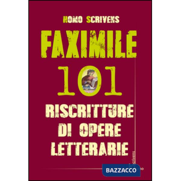 Faximile. 101 riscritture di opere letterarie