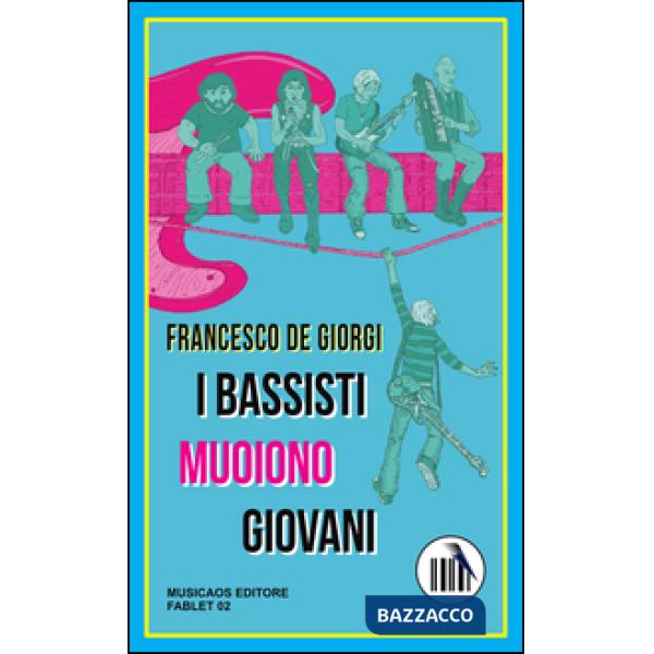 Bassisti muoiono giovani (I)