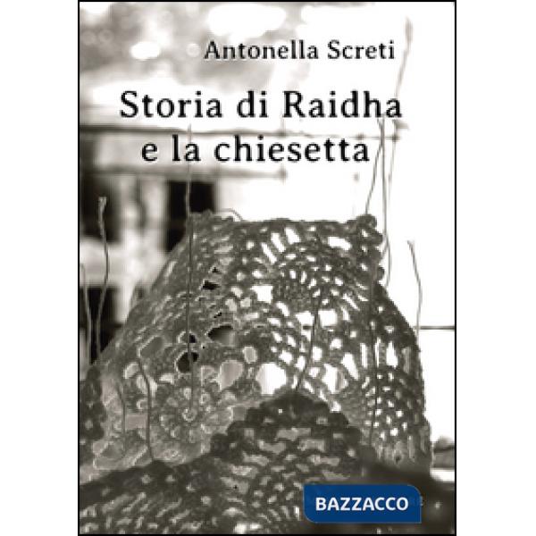 Storia di Raidha e la chiesetta