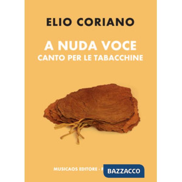 A nuda voce. Canto per le tabacchine