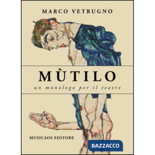 Mùtilo. Un monologo per il teatro