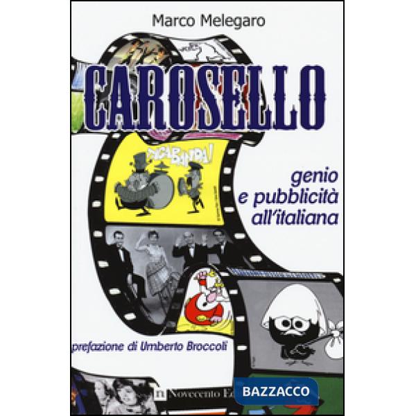 Carosello. Genio e pubblicità all'italiana