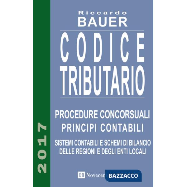 Codice tributario. Procedure concorsuali. Principi contabili. Sistemi contabili e schemi di bilancio delle regioni e degli enti 