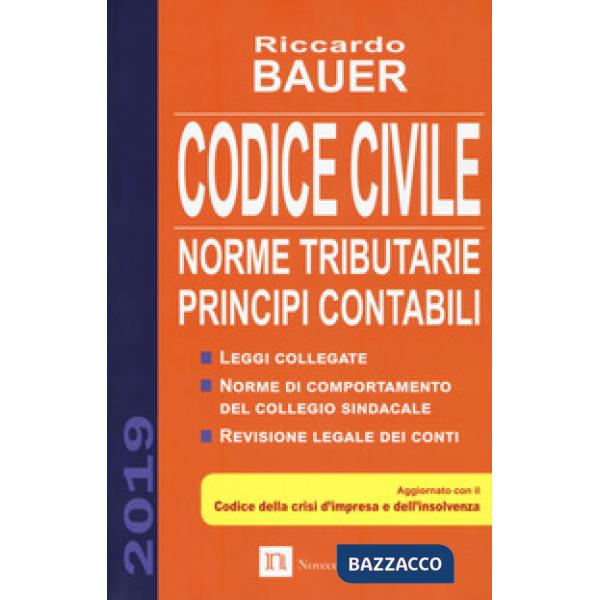 Codice civile 2019. Norme tributarie, principi contabili