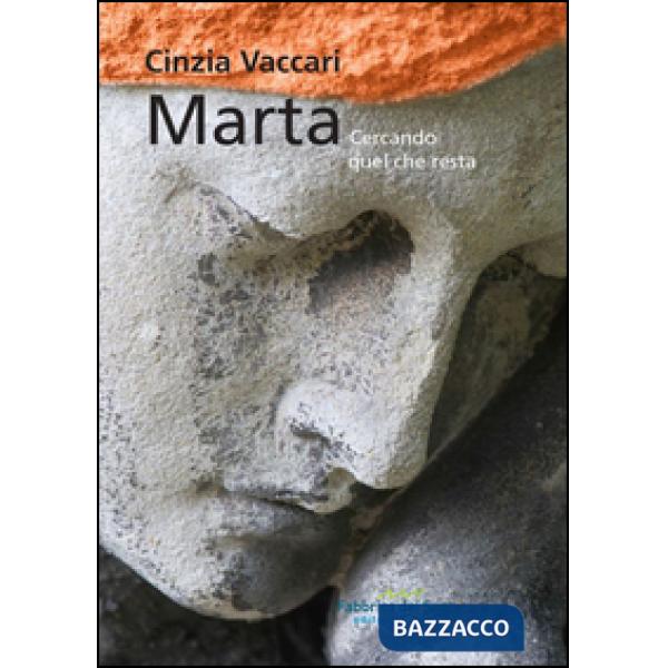 Marta. Cercando quel che resta