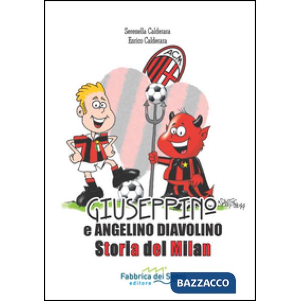 Giuseppino e Angelino Diavolino. Storia del Milan