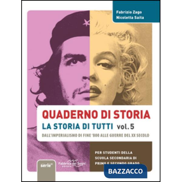 Quaderno di storia, la storia di tutti. Per la Scuola media. Vol. 5