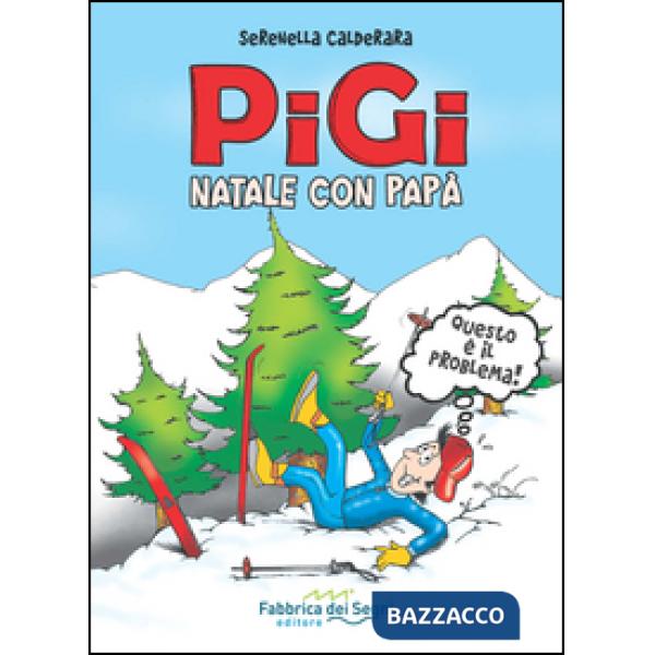 Pigi. Natale con papà