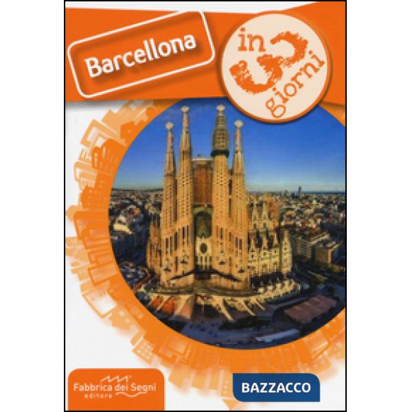 Barcellona in 3 giorni