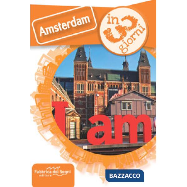 Amsterdam in 3 giorni