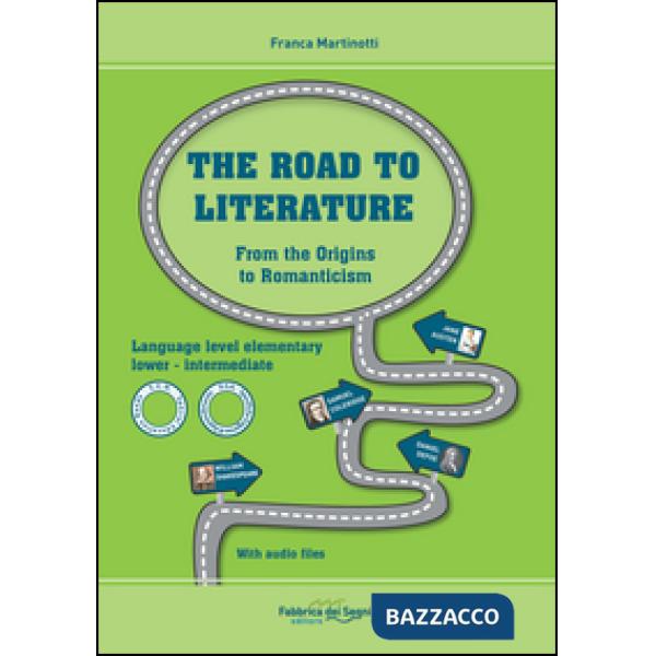 Road to literature. Per le Scuole superiori. Ediz. bilingue. Con File audio per il download (The). Vol. 1: From the origins to R