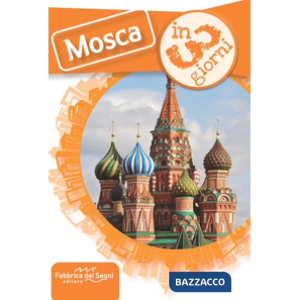 Mosca in 3 giorni