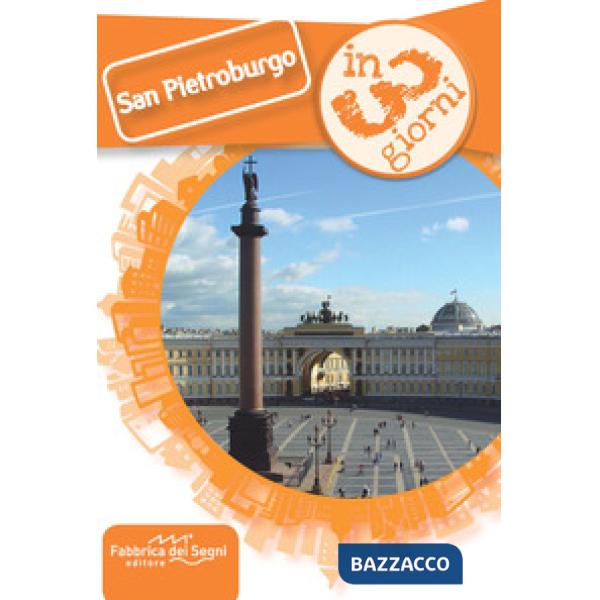 San Pietroburgo in 3 giorni. Nuova ediz.