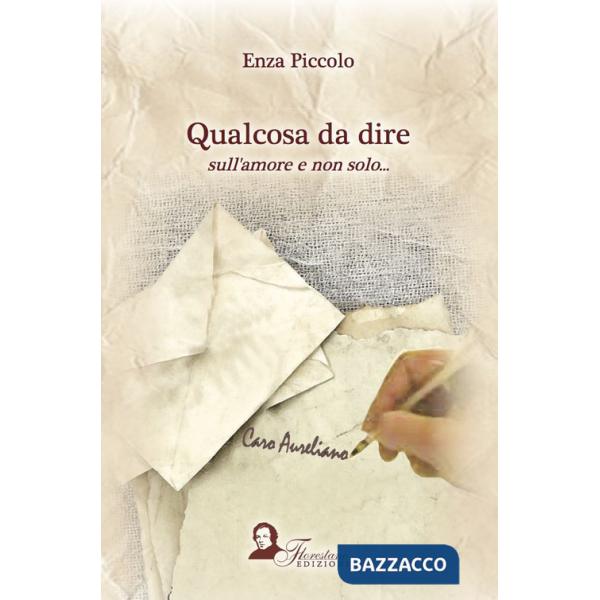 Qualcosa da dire sull'amore e non solo...