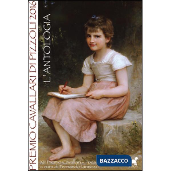 Premio Cavallari di Pizzoli 2016. L'antologia