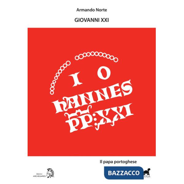 Giovanni XXI. Il papa portoghese