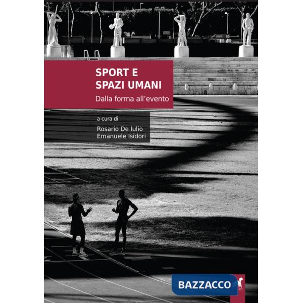 Sport e spazi umani. Dalla forma all'evento