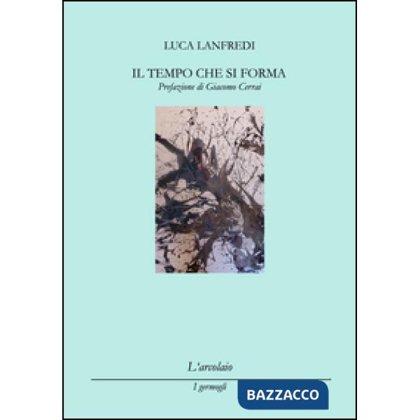 Tempo che si forma (Il)