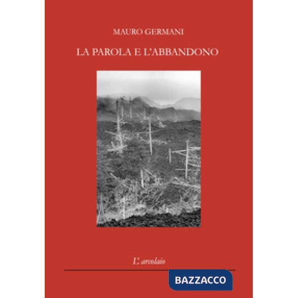 Parola e l'abbandono (La)