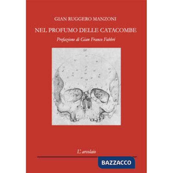 Nel profumo delle catacombe