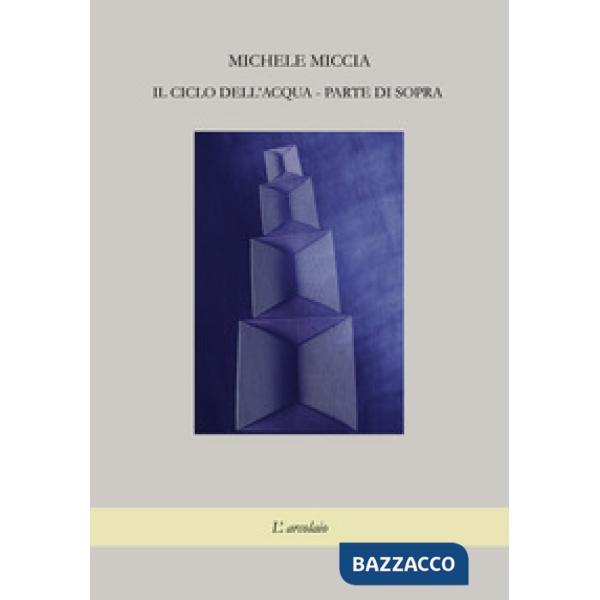 Ciclo dell'acqua. Parte di sopra (Il)
