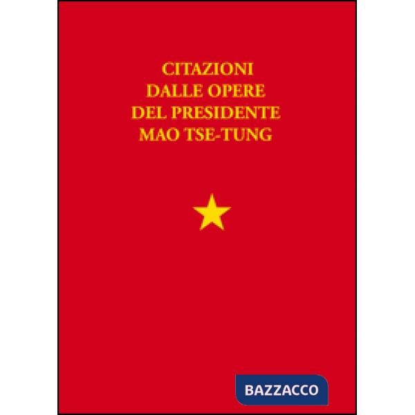Libretto rosso. Citazioni dalle opere del presidente Mao Tse Tung
