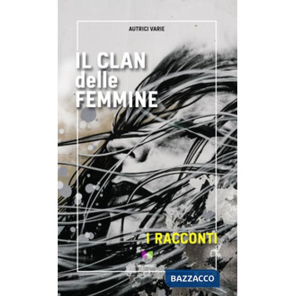 Clan delle femmine. I racconti (Il)