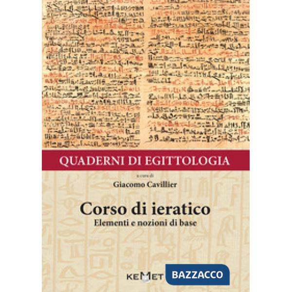 Quaderni di egittologia. Corso di ieratico. Elementi e nozioni di base