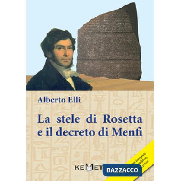 Stele di Rosetta e il decreto di Menfi (La)