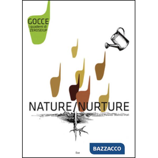 Nature-Nurture. Ediz. bilingue