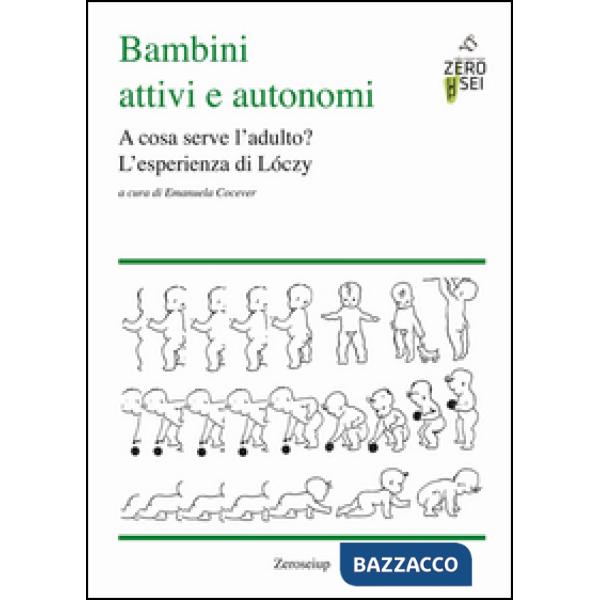 Bambini attivi e autonomi. A cosa serve l'adulto? L'esprienza di Lóczy