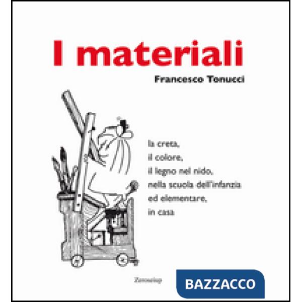 Materiali. La creta, il colore, il legno nel nido, nella scuola dell'infanzia ed