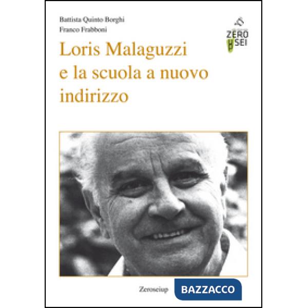 Loris Malaguzzi e la scuola a nuovo indirizzo