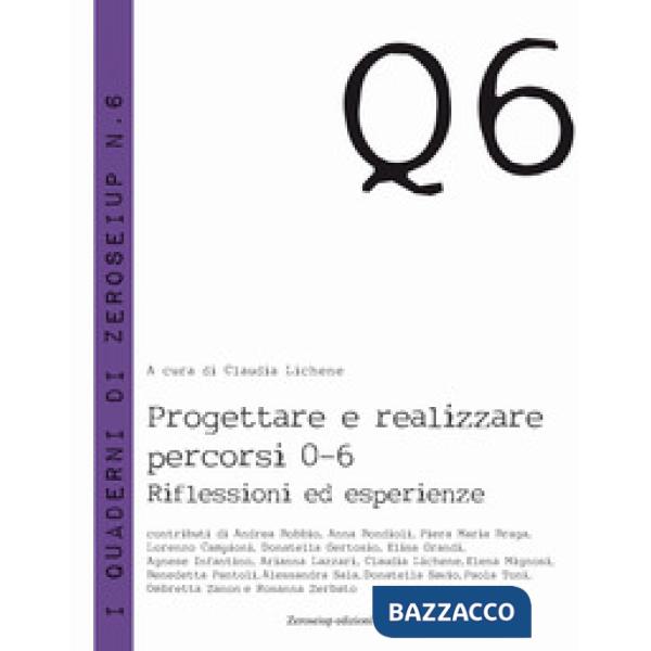 Progettare e realizzzare percorsi 0-6. Riflessioni ed esperienze