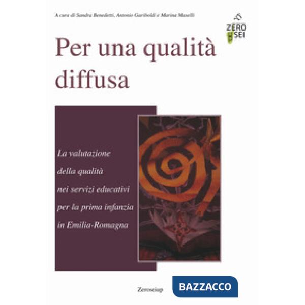 Per una qualità diffusa. La valutazione della qualità nei servizi educativi per 