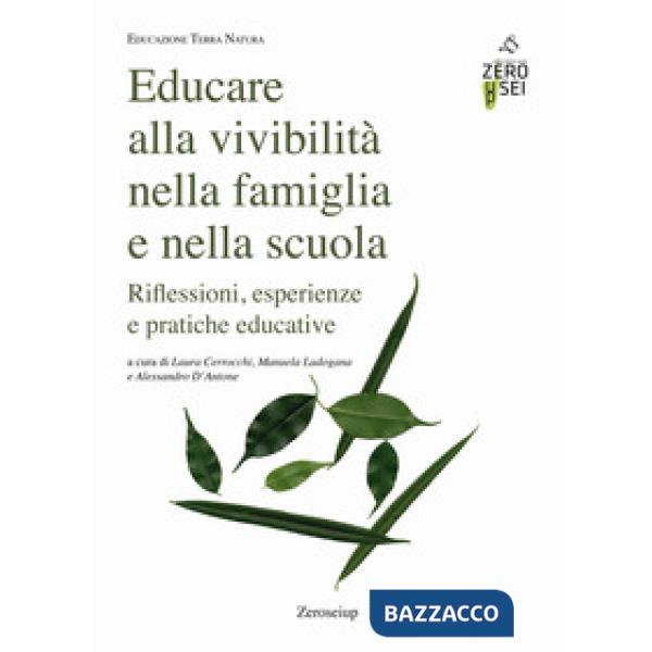 Educare alla vivibilità nella famiglia e nella scuola. Riflessioni, esperienze e pratiche educative