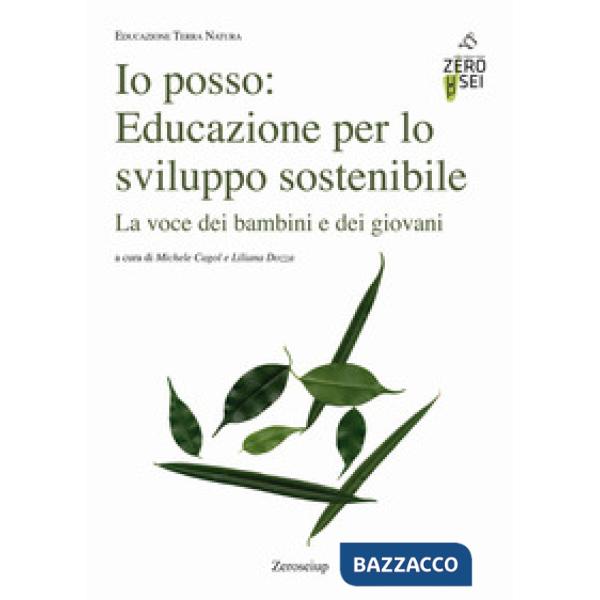 Io posso: educazione per lo sviluppo sostenibile. La voce dei bambini e dei giovani