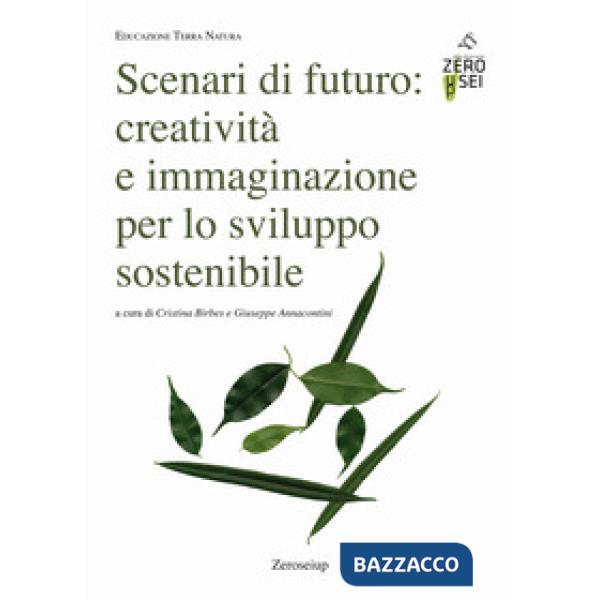 Scenari di futuro: creatività e immaginazione per lo sviluppo sostenibile