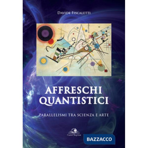 Affreschi quantistici. Parallelismi tra scienza e arte